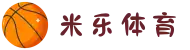 米乐体育 - 米乐体育官方平台